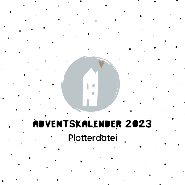 Adventskalender Plottdatei inkl. Laserdateien 2023