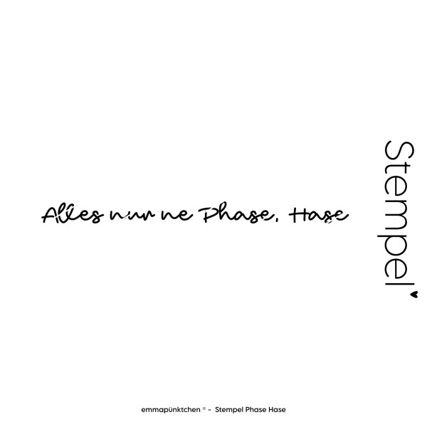 emmapünktchen - Holzstempel Alles nur ne Phase, Hase